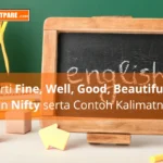 Arti Fine, Well, Good, Beautiful, dan Nifty serta Contoh Kalimatnya
