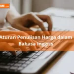 Panduan Penulisan Harga dalam Bahasa Inggris