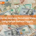 Tips Penulisan mata uang dalam bahasa Inggris