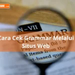 Cara Cek Grammar dengan Benar