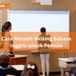 5 Cara Melatih Writing Bahasa Inggris untuk Pemula