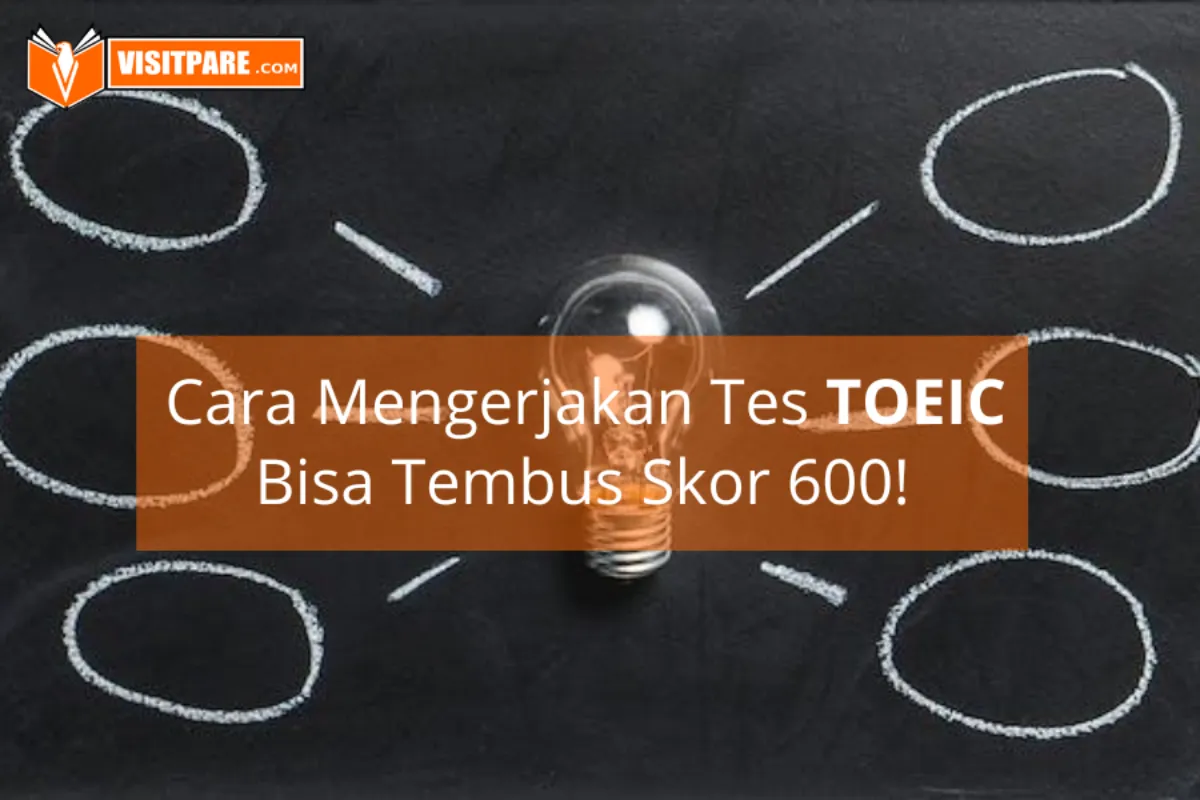 Cara Mengerjakan Tes TOEIC Agar Hasil Bagus