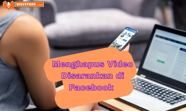 Cara Menghapus Video yang Disarankan di Facebook