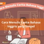 Tips Menulis Cerita Bahasa Ingris