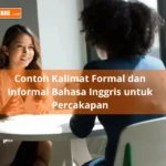 Belajar kalimat formal dan informal bahasa Inggris untuk percakapan