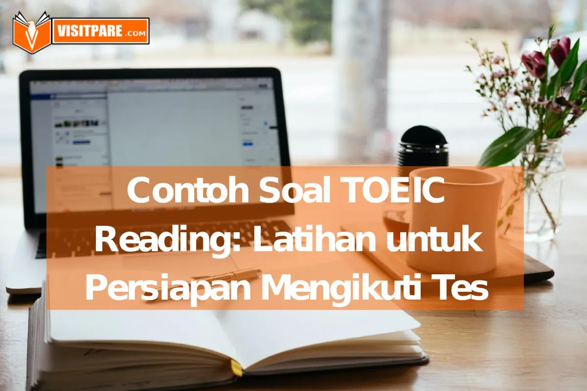 Belajar Mengerjakan Contoh Soal TOEIC Reading