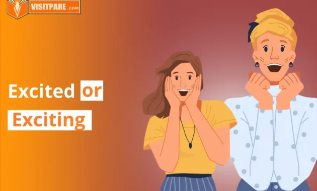 Belajar menggunakan kata Excited vs Exciting