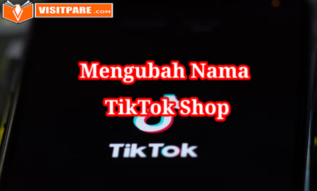 Cara Mengubah Nama TikTok Shop