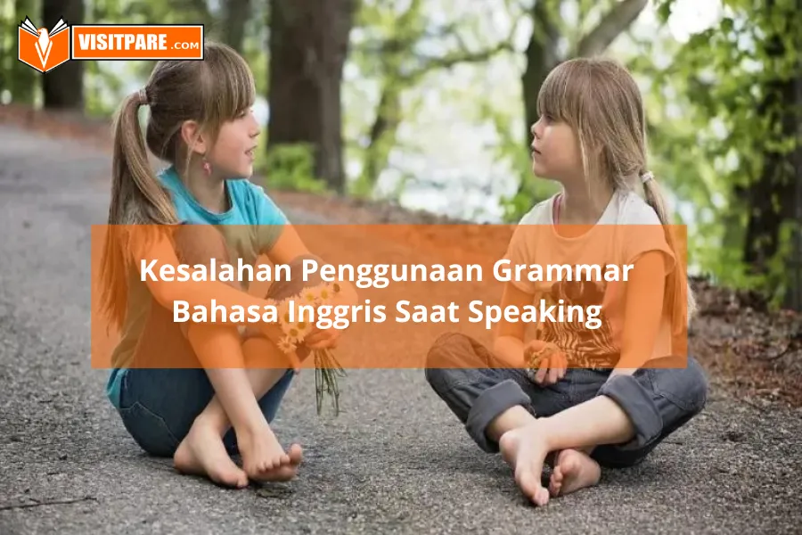 kesalahan penggunaan grammar Bahasa Inggris sering terjadi pada pemula