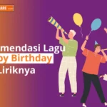 Berlatih Bahasa Inggris dengan lirik lagu happu birthday