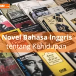Novel Bahasa Inggris tentang Kehidupan Favorit