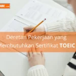 Daftar Pekerjaan yang Membutuhkan Sertifikat TOEIC