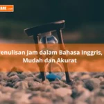 Cara penulisan jam dalam bahasa Inggris