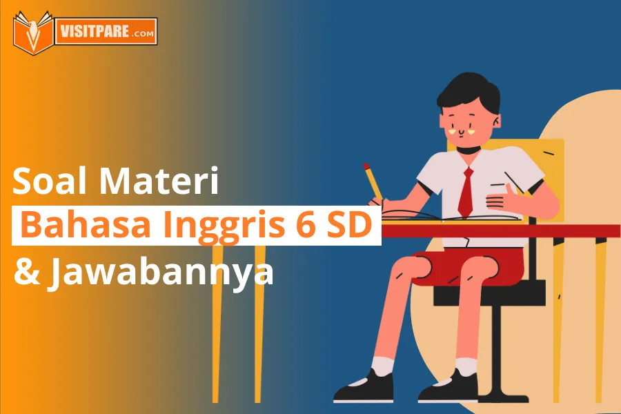 Kumpulan soal Bahasa Inggris Kelas 6