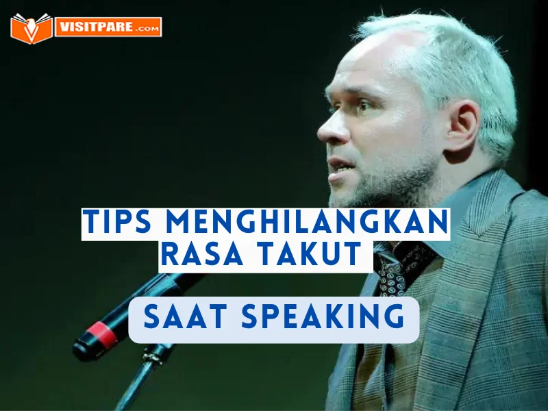 Tips Menghilangkan Rasa Takut Saat Speaking Bahasa Inggris