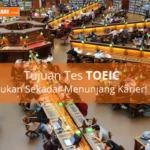 Ketahui Tujuan Tes TOEIC