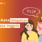 Belajar mengucapkan kata umpatan Bahasa Inggris