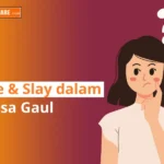 Mengenal kata dope vs slay serta artinya