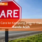 Rute ke Kampung Inggris dari Banda Aceh