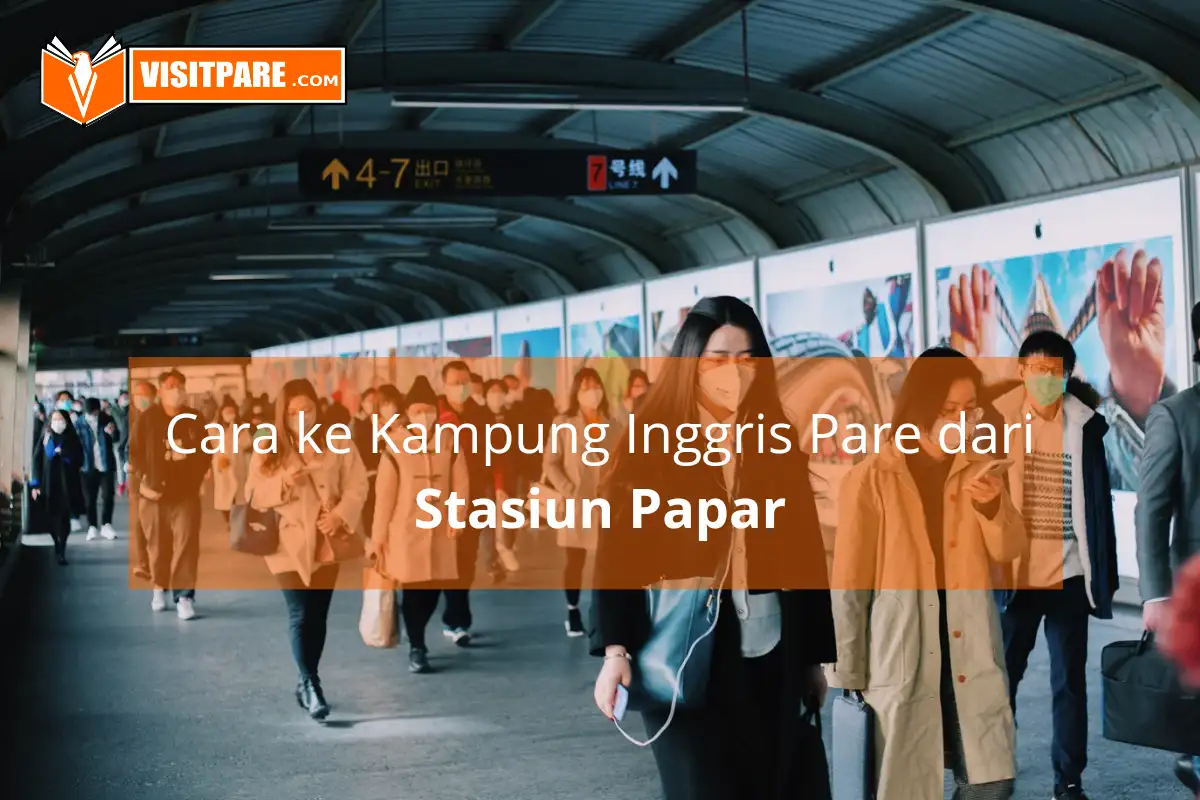 Pergi ke Kampung Inggris dari Stasiun Papar