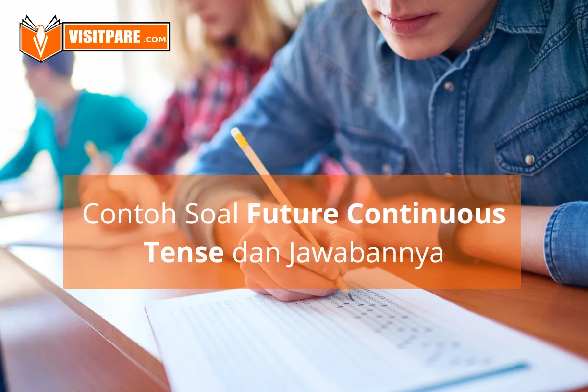 Contoh Soal Future Continuous Tense Untuk Belajar