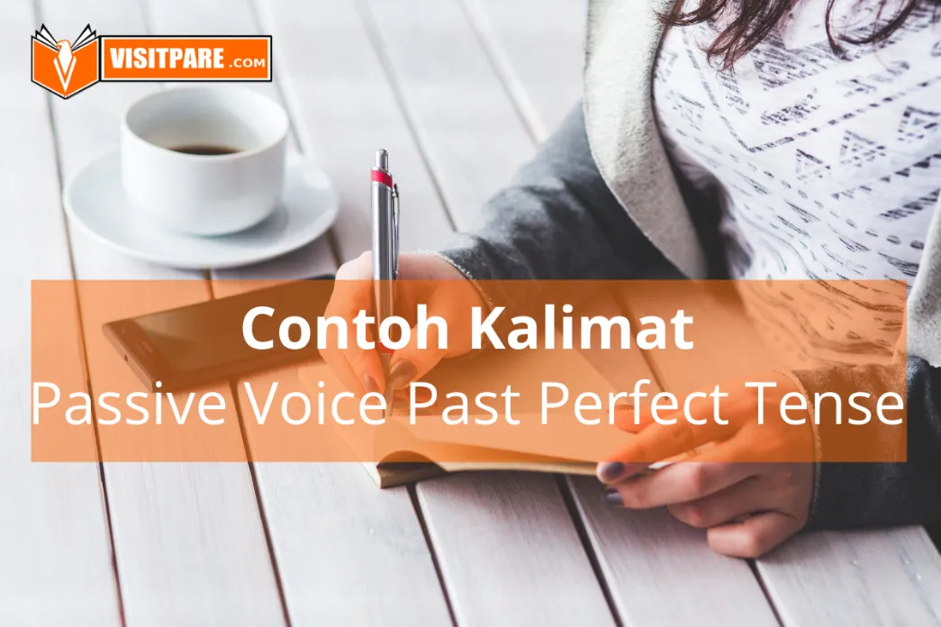 Kumpulan contoh kalimat passive voice past perfect tense