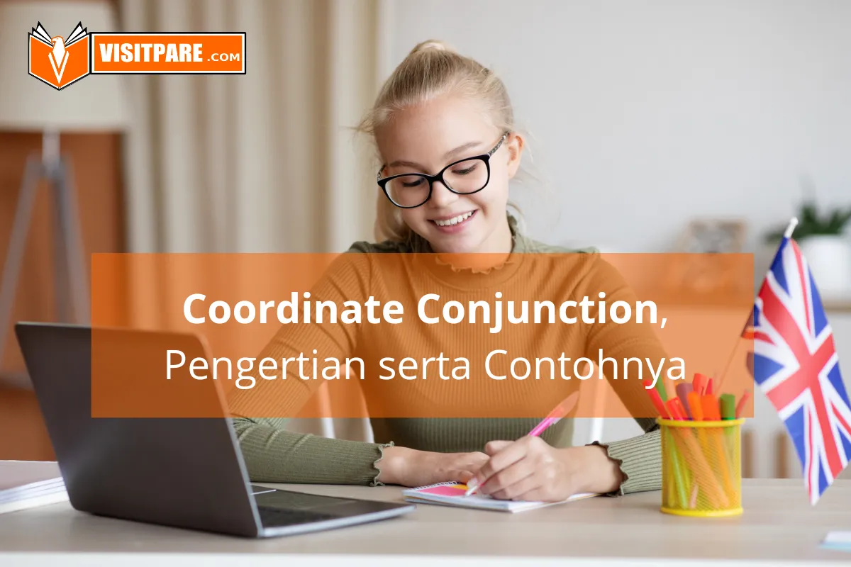 Memahami Coordinate Conjunction, Pengertian, serta Contoh Kalimatnya