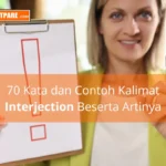 Memahami Kata dan Contoh Kalimat Interjection beserta Artinya