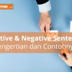 Belajar Positive Sentence dan Negative Sentence dalam Bahasa Inggris