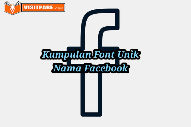 Kumpulan Font Unik untuk Nama Facebook agar Lebih Menarik