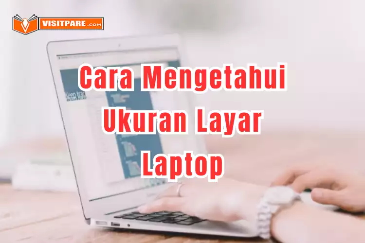 Cara Mengetahui Ukuran Layar Laptop Mudah Tanpa Ribet 5004