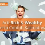 Beajar Memahami Arti Rich dan Wealthy serta Contoh Kalimatnya