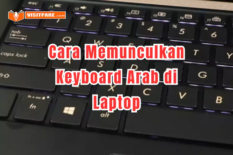 Cara Memunculkan Keyboard Arab di Laptop