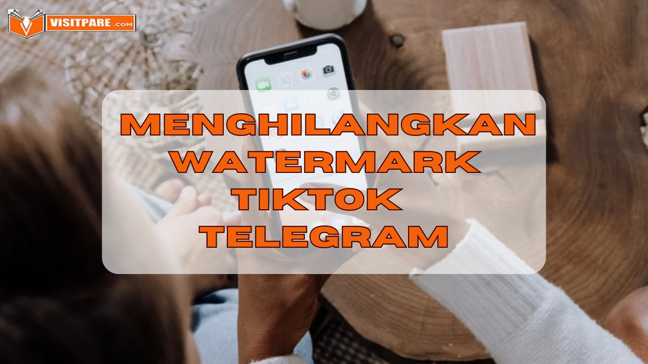 Cara Menghilangkan Watermark TikTok di Telegram