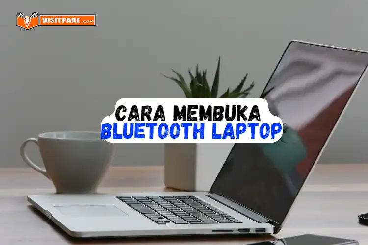 Cara Membuka Bluetooth di Laptop