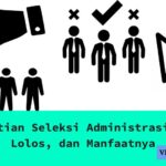 Pengertian seleksi administrasi