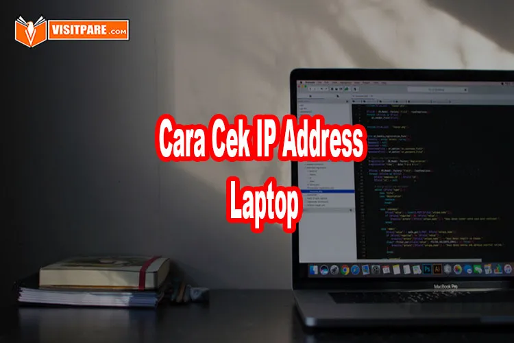 cara cek IP address laptop