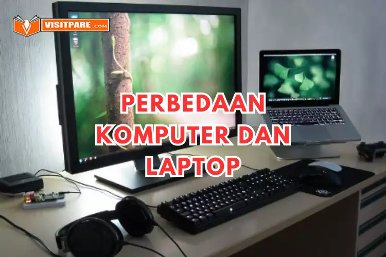 Perbedaan Komputer Dan Laptop Ini Penjelasannya Iyain