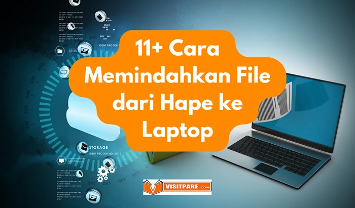 Cara Memindahkan File dari Hape ke Laptop