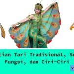 Pengertian Tari Tradisional, Sejarah, Fungsi, dan Ciri-Ciri