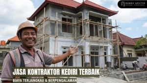 Rekomendasi Jasa Kontraktor Kediri Terbaik untuk Segala Bangunan