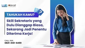 Skill Sekretaris yang Dulu Dianggap Biasa, Sekarang Jadi Penentu Diterima Kerja