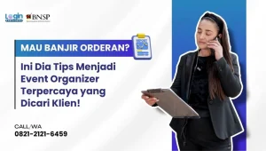 Mau Banjir Orderan? Ini Dia Tips Menjadi Event Organizer Terpercaya yang Dicari Klien!